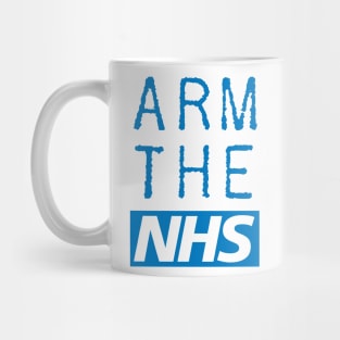 Arm The NHS (Blue) Mug